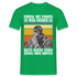 Werkstatt Shirt Einmal mit Profis war früher - heute reicht schon einmal ohne Idioten Lustiges T-Shirt - Kelly Green
