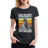 Werkstatt Shirt Einmal mit Profis war früher - heute reicht schon einmal ohne Idioten Lustiges Frauen Premium T-Shirt - Schwarz