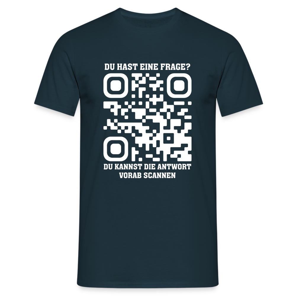 QR Code Shirt Bevor Du Fragst, NEIN Scanne das Shirt Lustiges T-Shirt - Navy