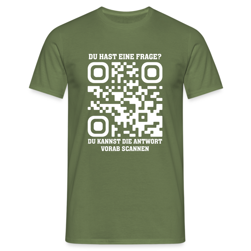 QR Code Shirt Bevor Du Fragst, NEIN Scanne das Shirt Lustiges T-Shirt - Militärgrün
