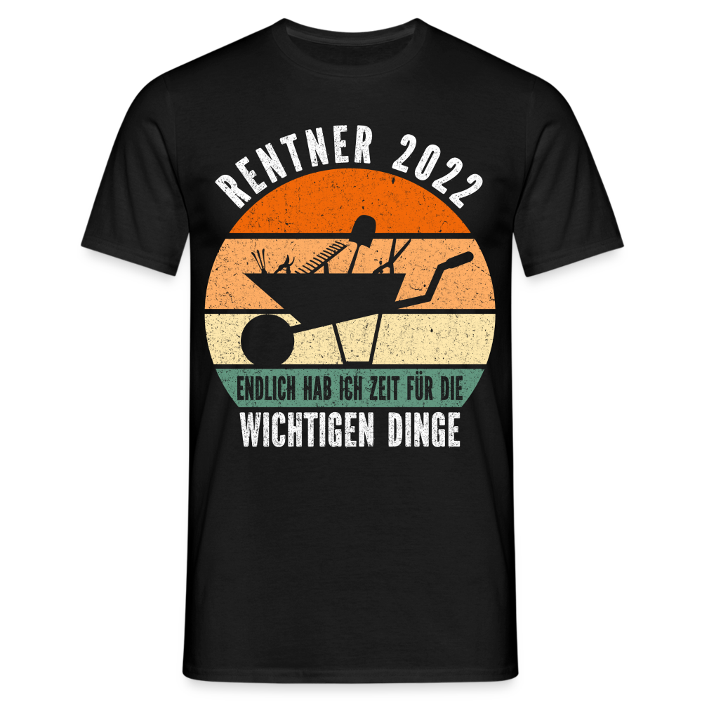 Rentner 2022 Garten Shirt Endlich zeit für wichtige Dinge Lustiges Renten Geschenk T-Shirt - Schwarz