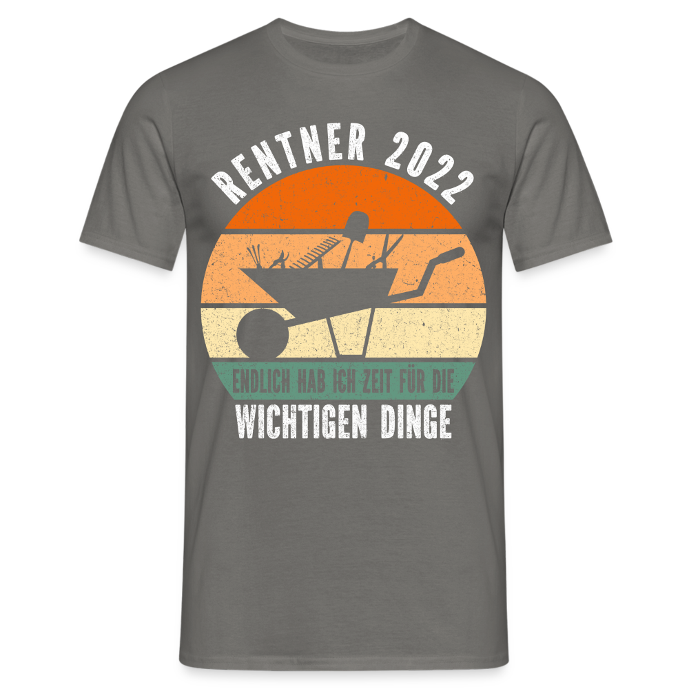 Rentner 2022 Garten Shirt Endlich zeit für wichtige Dinge Lustiges Renten Geschenk T-Shirt - Graphit