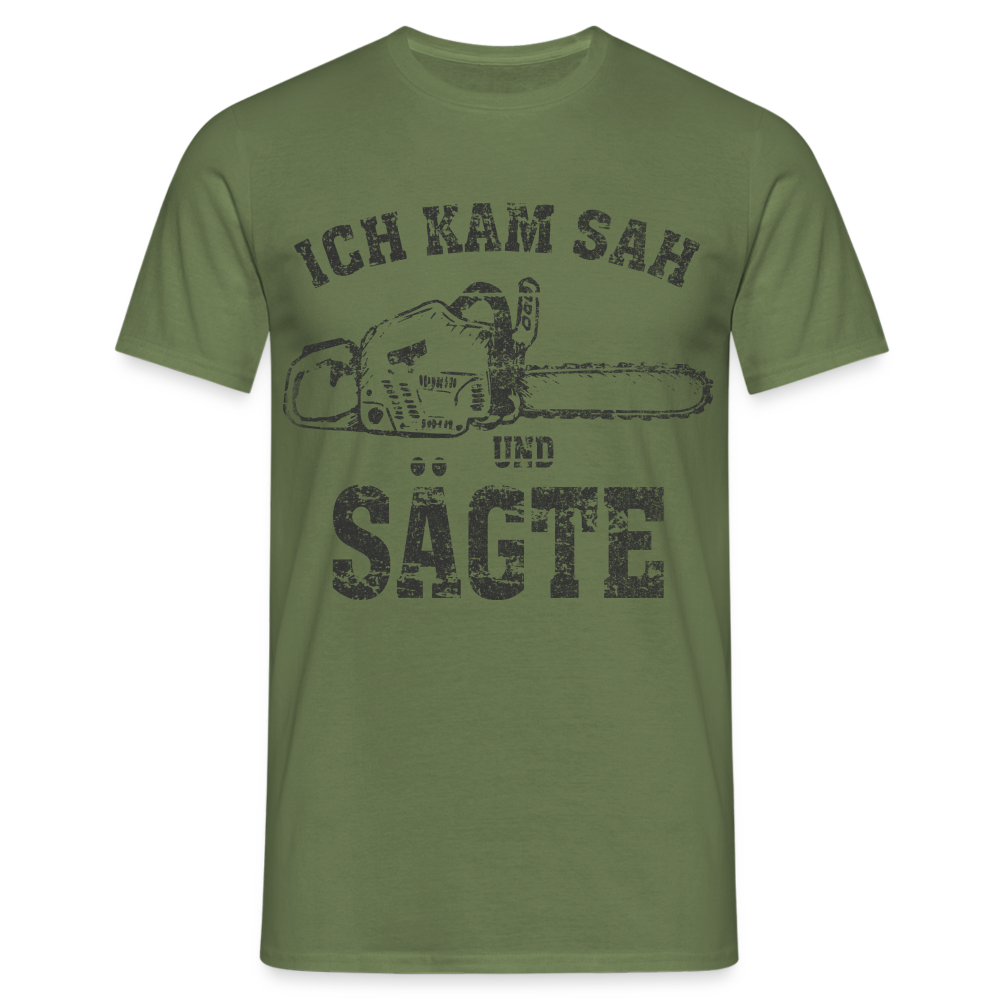 Holzfäller Wandarbeiter Shirt Kettensäge Ich kam sah und sägte Lustiges Geschenk T-Shirt - Militärgrün