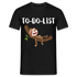 Faultier Müde Do Do List Schlafen Lustiges T-Shirt - Schwarz