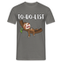 Faultier Müde Do Do List Schlafen Lustiges T-Shirt - Graphit