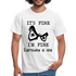 Sarkasmus Shirt Its Fine I'm Fine Everything is Fine Lustiges T-Shirt - weiß