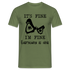 Sarkasmus Shirt Its Fine I'm Fine Everything is Fine Lustiges T-Shirt - Militärgrün