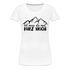 Wandern Berge Klettern Bergsteigen Bergmenschen Muss da mal kurz hoch Frauen Premium T-Shirt - weiß