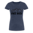 Wandern Berge Klettern Bergsteigen Bergmenschen Muss da mal kurz hoch Frauen Premium T-Shirt - Blau meliert