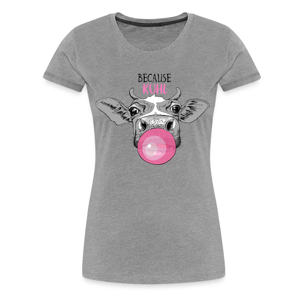 Kuh Shirt Because Kuhl Lustiges Bauern Frauen Premium T-Shirt - Grau meliert