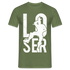 LOOSER Shirt Sarkasmus Lustiges Geschenk T-Shirt - Militärgrün