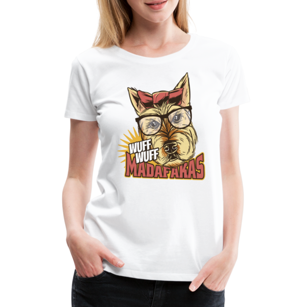 Hunde Shirt Wuff Wuff Madafakas Lustiges Hunde Frauen Premium T-Shirt - weiß