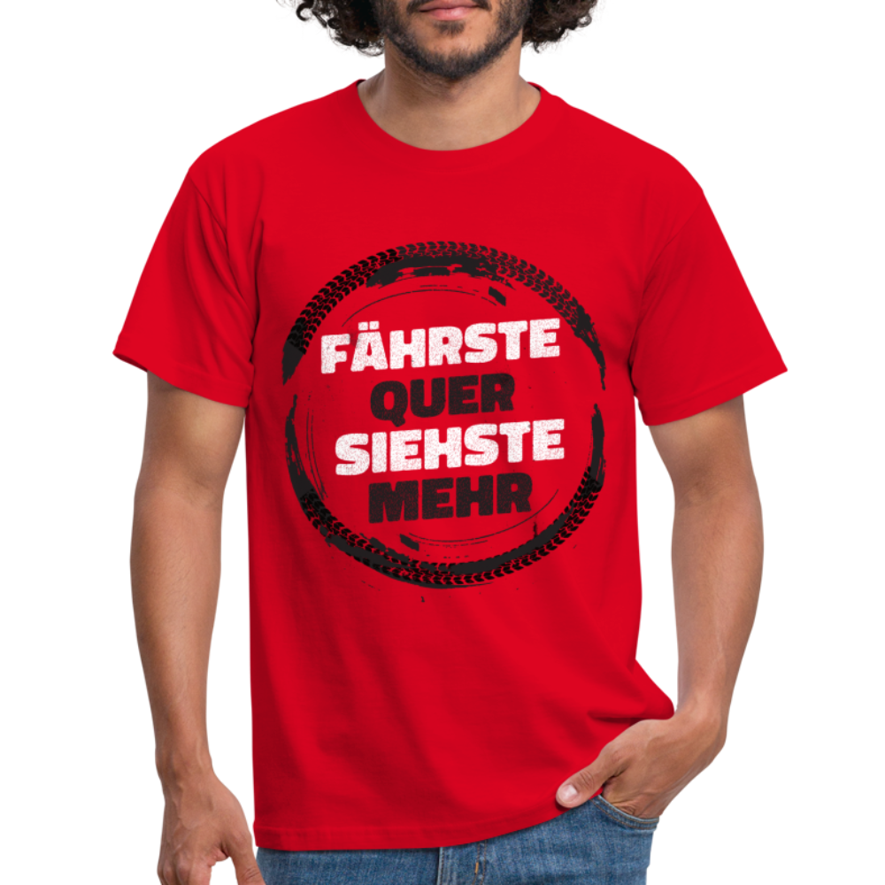 Fährste quer siehste mehr Lustiges T-Shirt - Rot