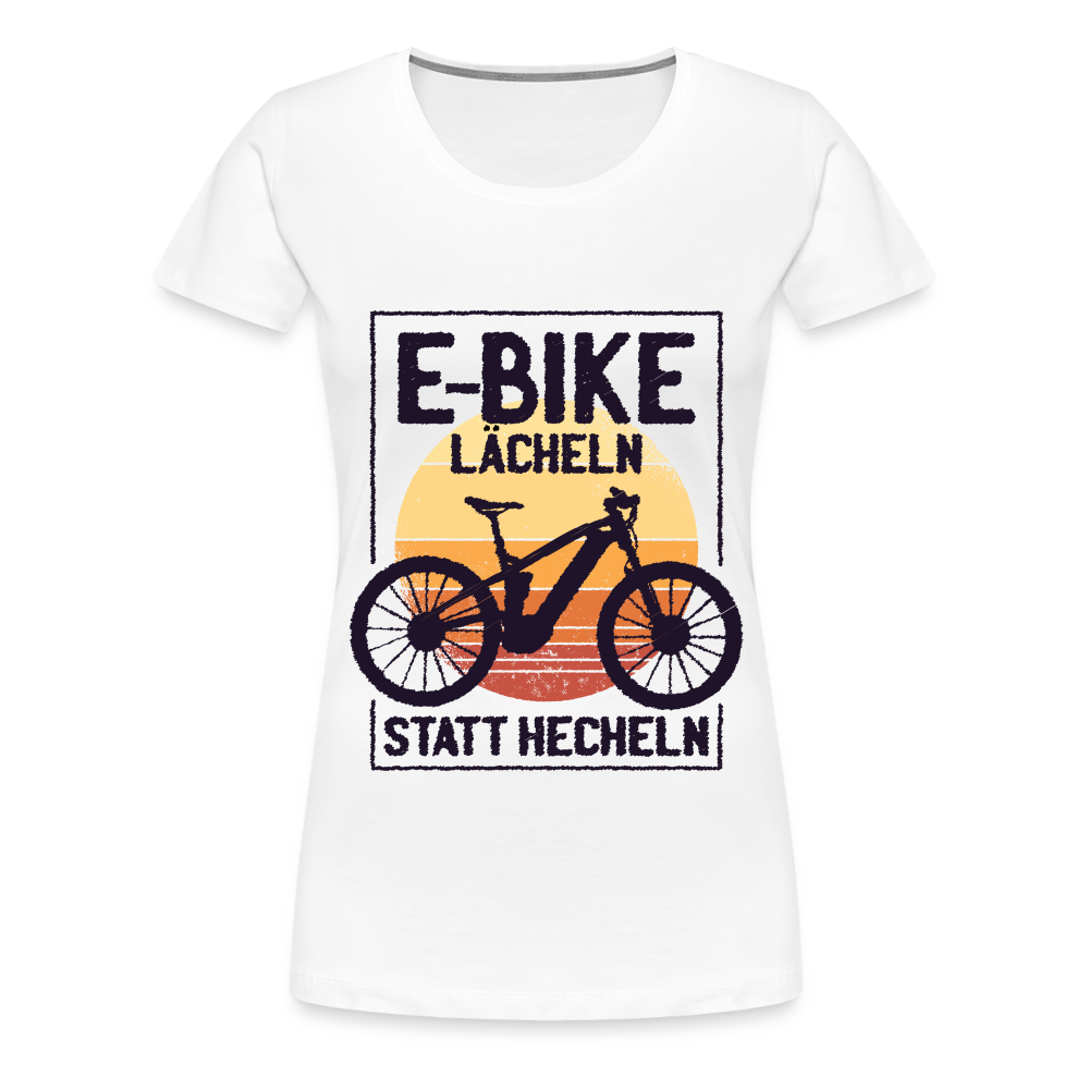 E-Bike Shirt - Lächeln statt hecheln - Lustiges Frauen Premium T-Shirt - weiß