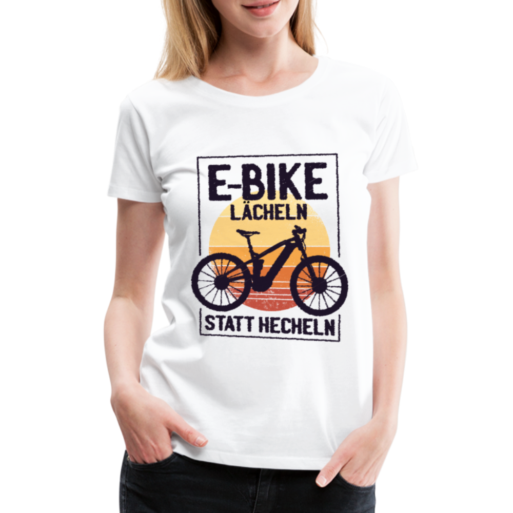 E-Bike Shirt - Lächeln statt hecheln - Lustiges Frauen Premium T-Shirt - weiß