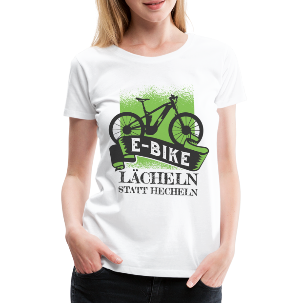 E-Bike Shirt - Lächeln statt hecheln - Lustiges Frauen Premium T-Shirt - weiß