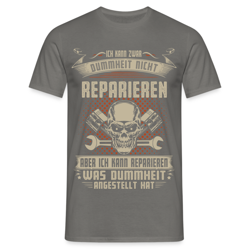 Mechaniker Shirt Kann Dummheit nicht reparieren Lustiges T-Shirt - Graphit