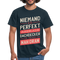 Dachdecker Shirt Niemand ist Perfekt aber als Dachdecker ist man nah dran T-Shirt - Navy