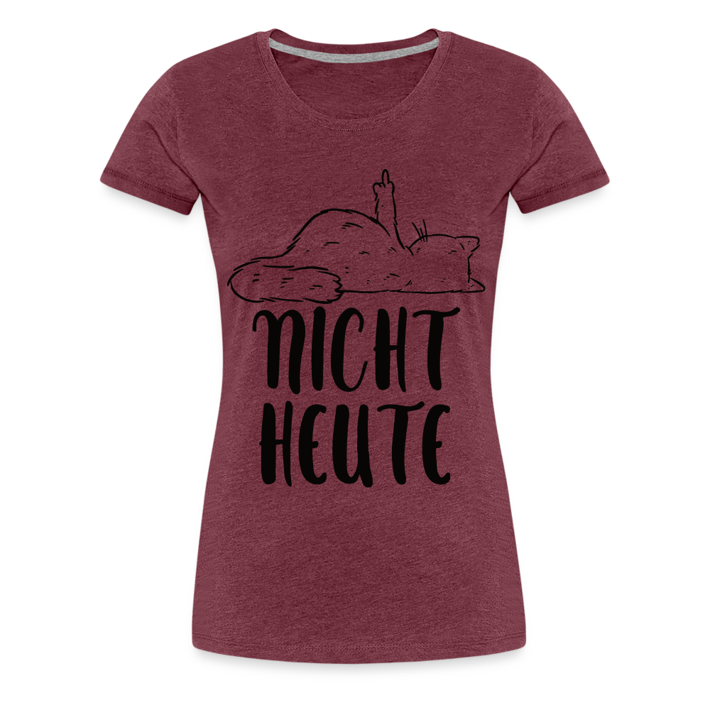 Katze Mittelfinger NICHT HEUTE Lustiges Frauen Premium T-Shirt - Bordeauxrot meliert