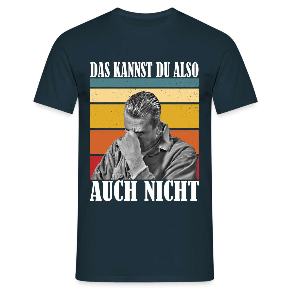 Werkstatt Baustelle - Das kannst du also auch nicht Lustiges T-Shirt - Navy