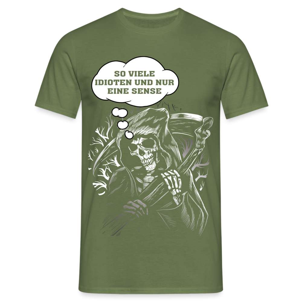 Sensenmann - So viele Idioten und nur eine Sense Lustiges T-Shirt - Militärgrün