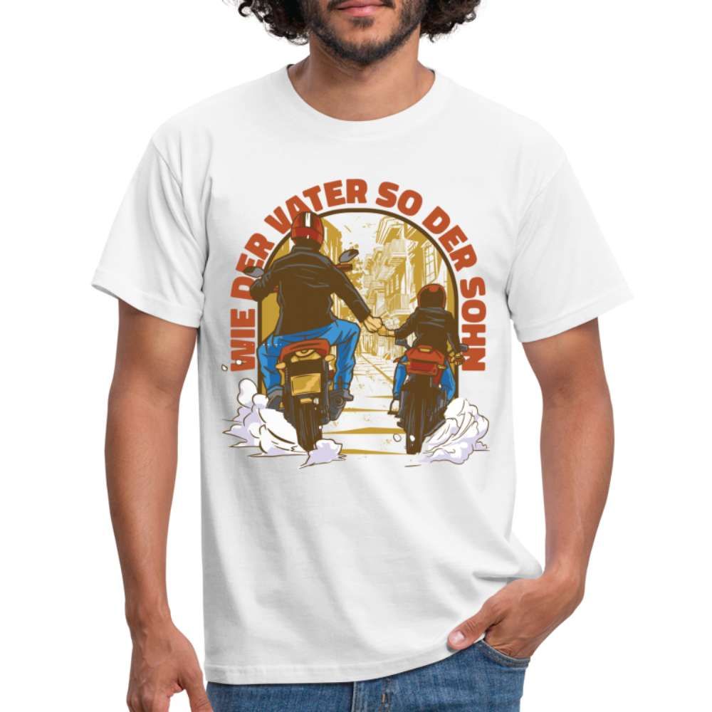 Papa Vater Sohn Motorrad - Wie der Vater so der Sohn T-Shirt - weiß