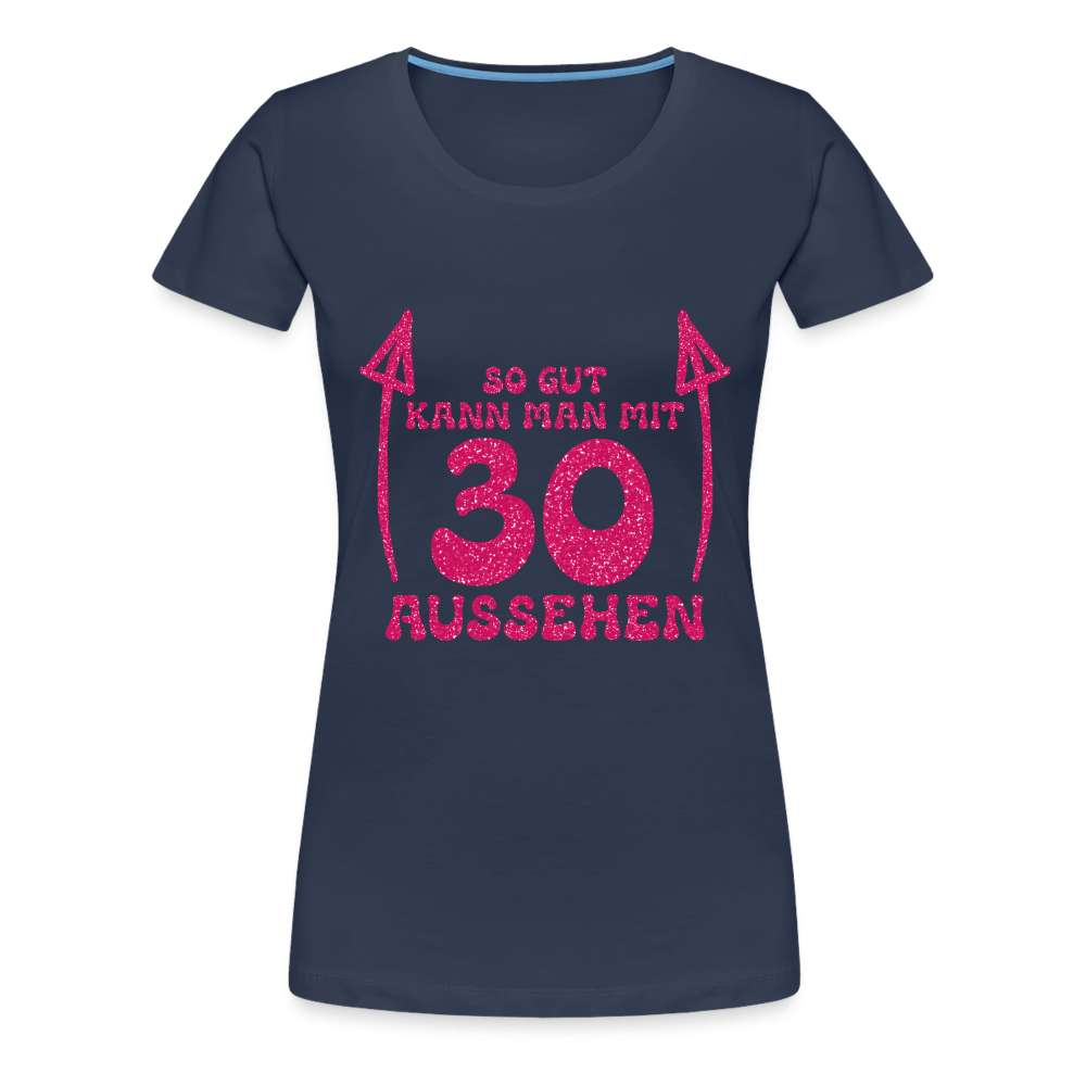 30. Geburtstag - Teufelchen - So gut kann man mit 30 aussehen Geschenk Frauen Premium T-Shirt - Navy