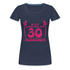 30. Geburtstag - Teufelchen - So gut kann man mit 30 aussehen Geschenk Frauen Premium T-Shirt - Navy