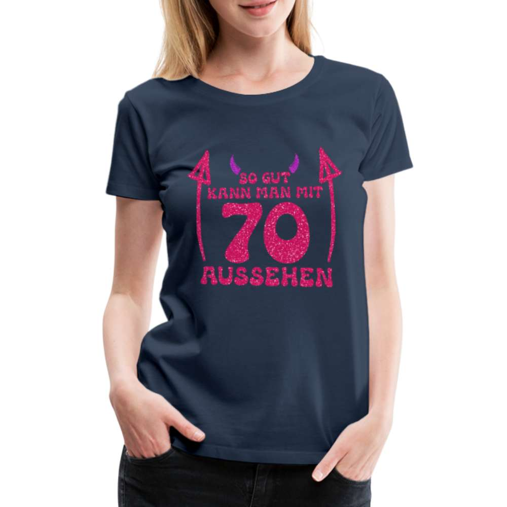 70. Geburtstag - Teufelchen - So gut kann man mit 70 aussehen Geschenk Frauen Premium T-Shirt - Navy