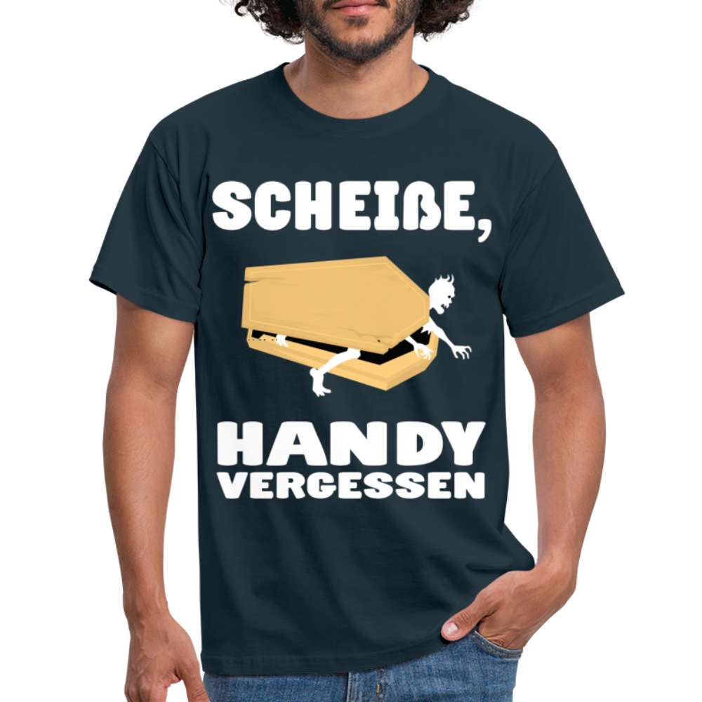 Scheiße Handy vergessen - Lustiges Meme T-Shirt - Navy