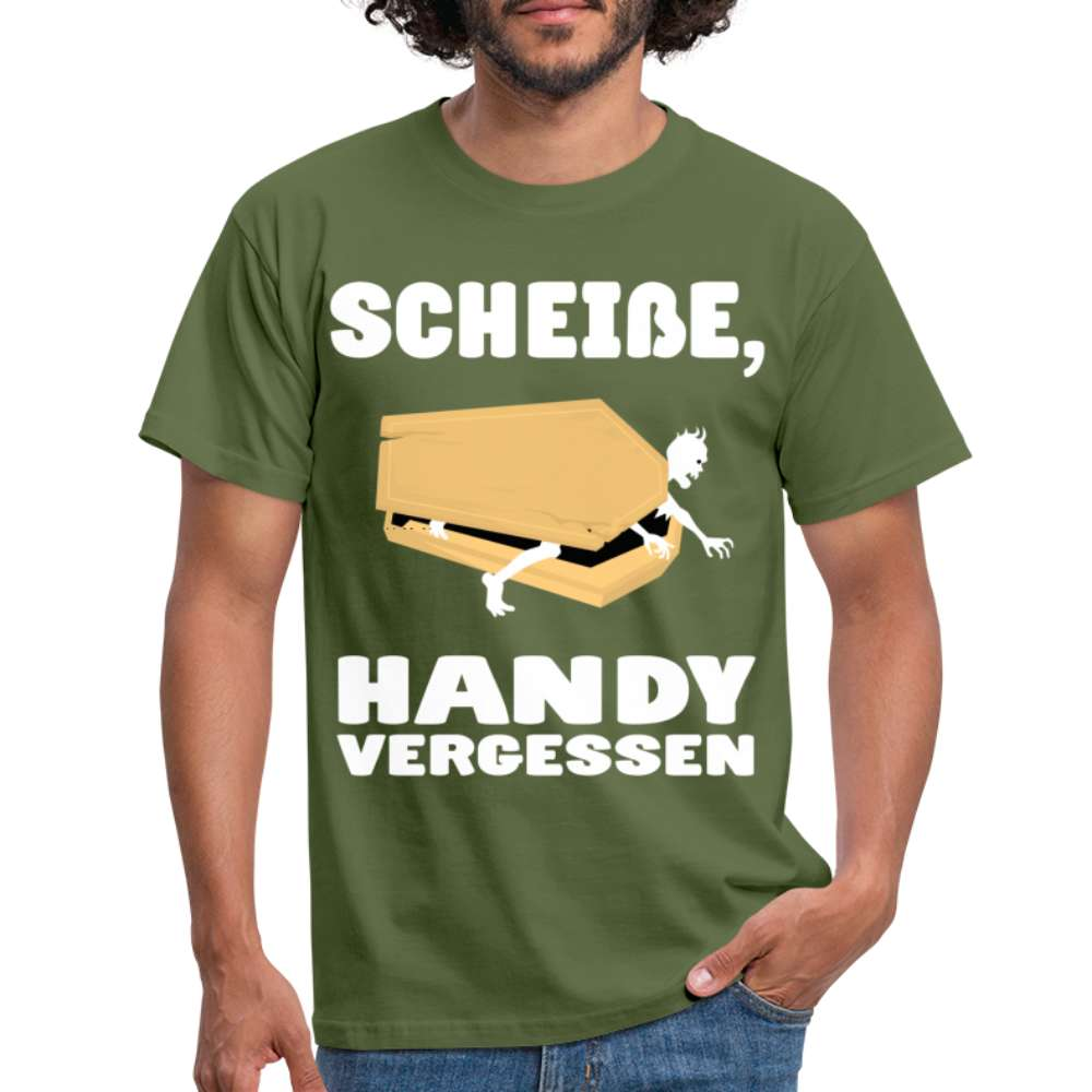 Scheiße Handy vergessen - Lustiges Meme T-Shirt - Militärgrün