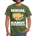 Scheiße Handy vergessen - Lustiges Meme T-Shirt - Militärgrün