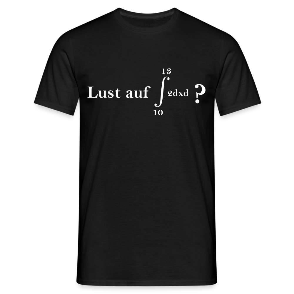 Mathematiker Shirt Integral I Lust auf 69 Lustiges Mathe T-Shirt - Schwarz