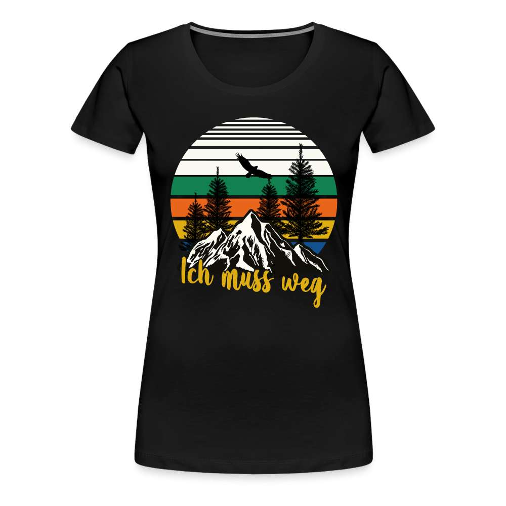 Berge Wandern Bergmensch - Ich muss weg Frauen Premium T-Shirt - Schwarz