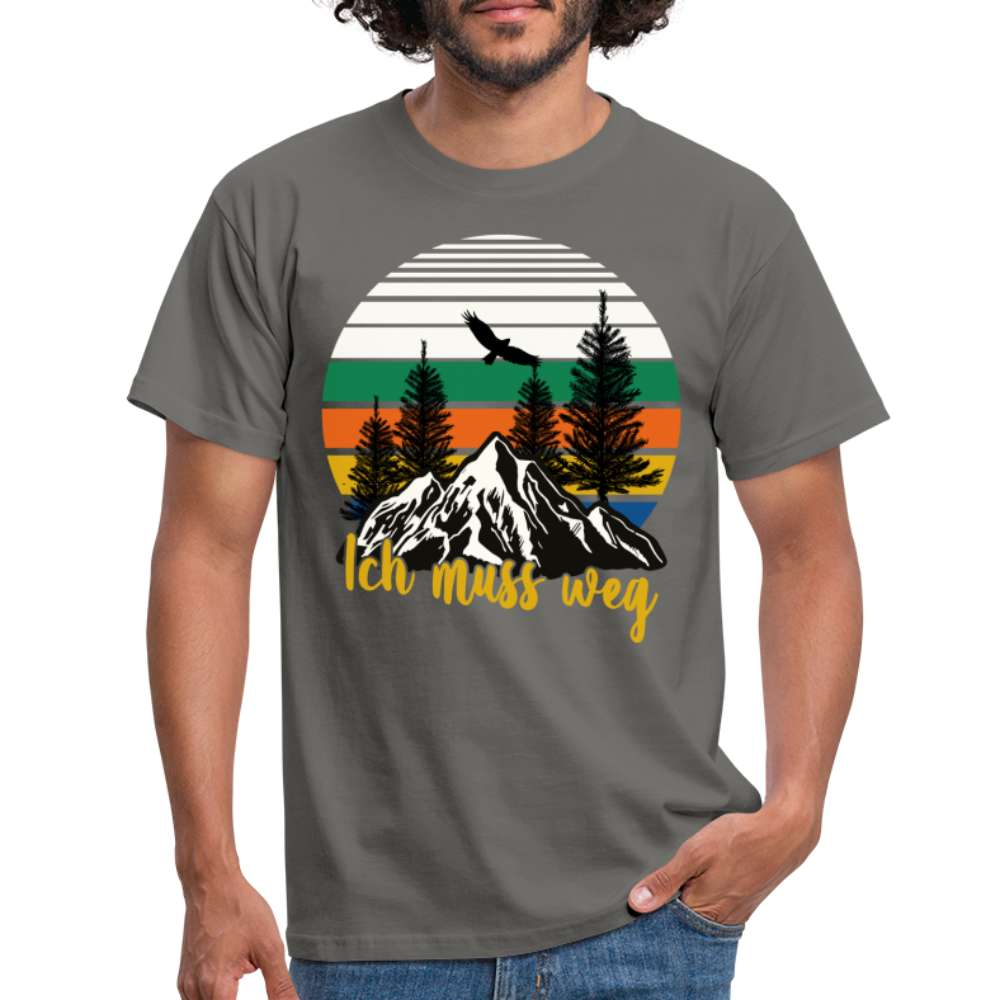 Berge Wandern Bergmensch - Ich muss weg T-Shirt - Graphit