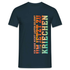 Ich habe nicht laufen gelernt um jetzt zu kriechen Männer T-Shirt - Navy
