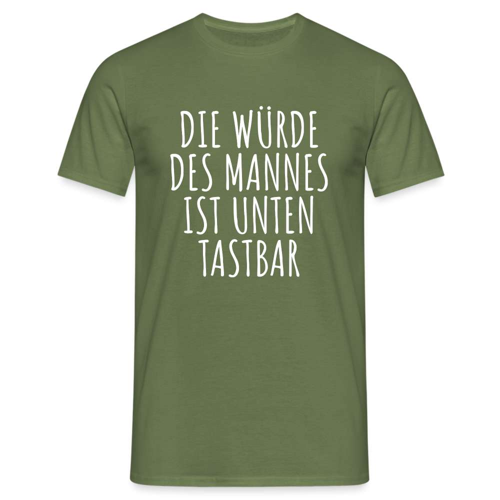 Die Würde des Mannes ist unten tastbar Spruch Lustiges T-Shirt - Militärgrün
