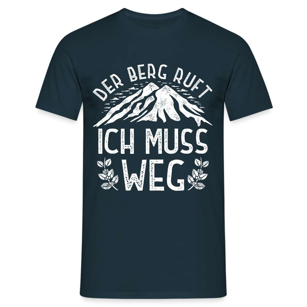 Wandern Bergmenschen - Der Berg Ruft -  Ich muss weg - Wander Shirt - Navy