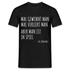 Mal Gewinnt man, mal verliert man Spruch T-Shirt - Schwarz