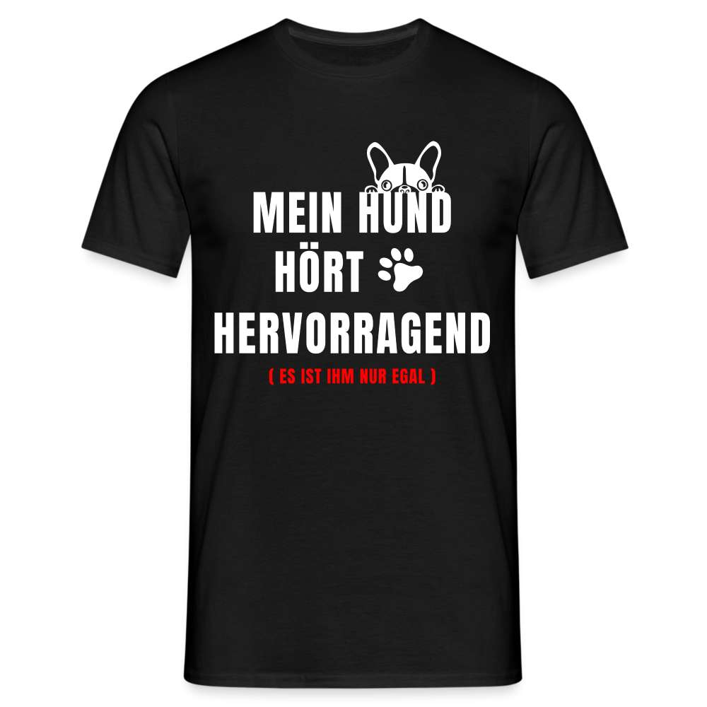 Lustiger Spruch für Hundeliebhaber Hundebesitzer T-Shirt - Schwarz