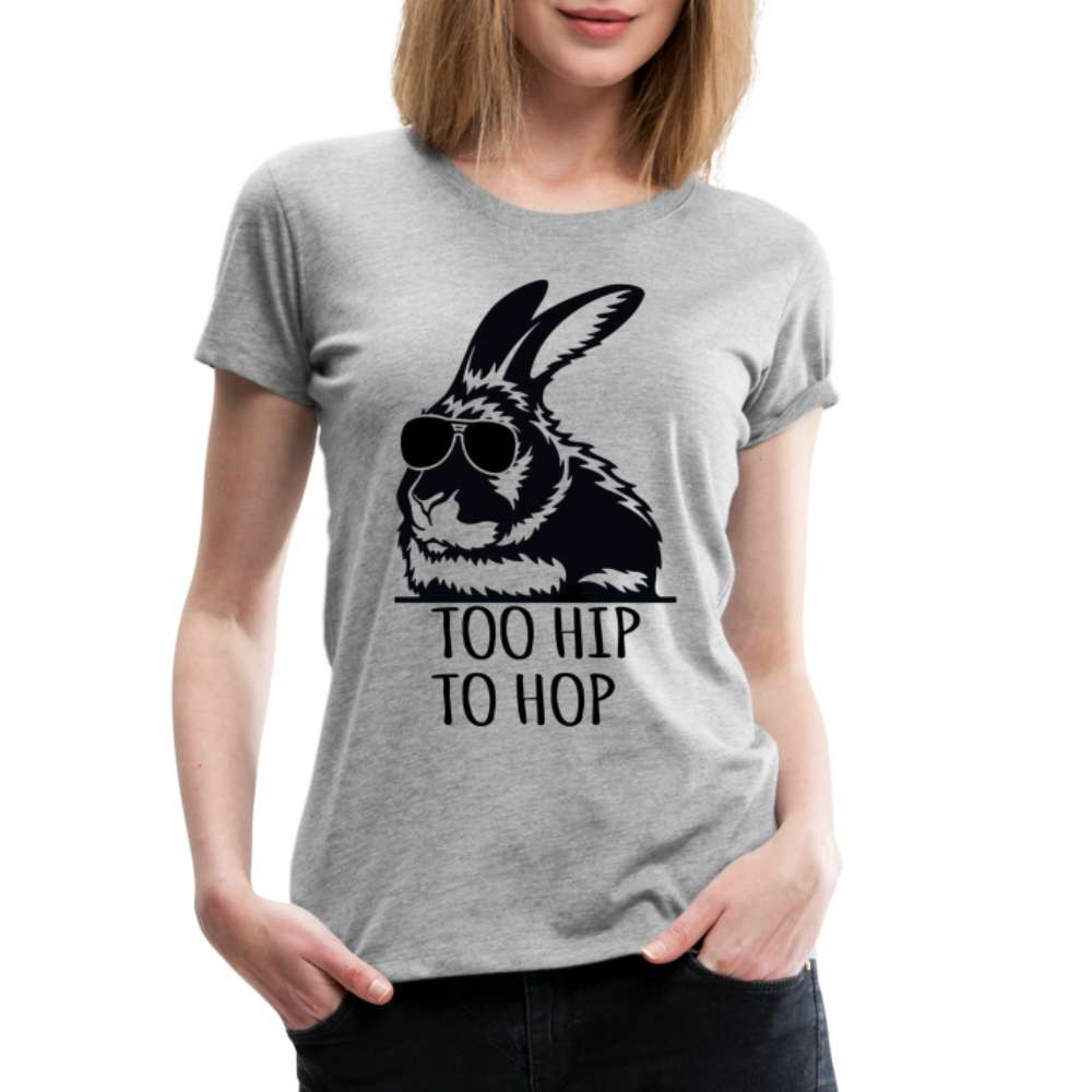 Karnickel Hase Too Hip Too Hop Lustiges Frauen Premium T-Shirt - Grau meliert