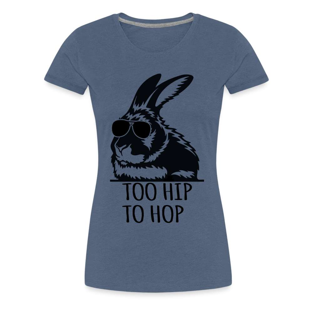 Karnickel Hase Too Hip Too Hop Lustiges Frauen Premium T-Shirt - Blau meliert