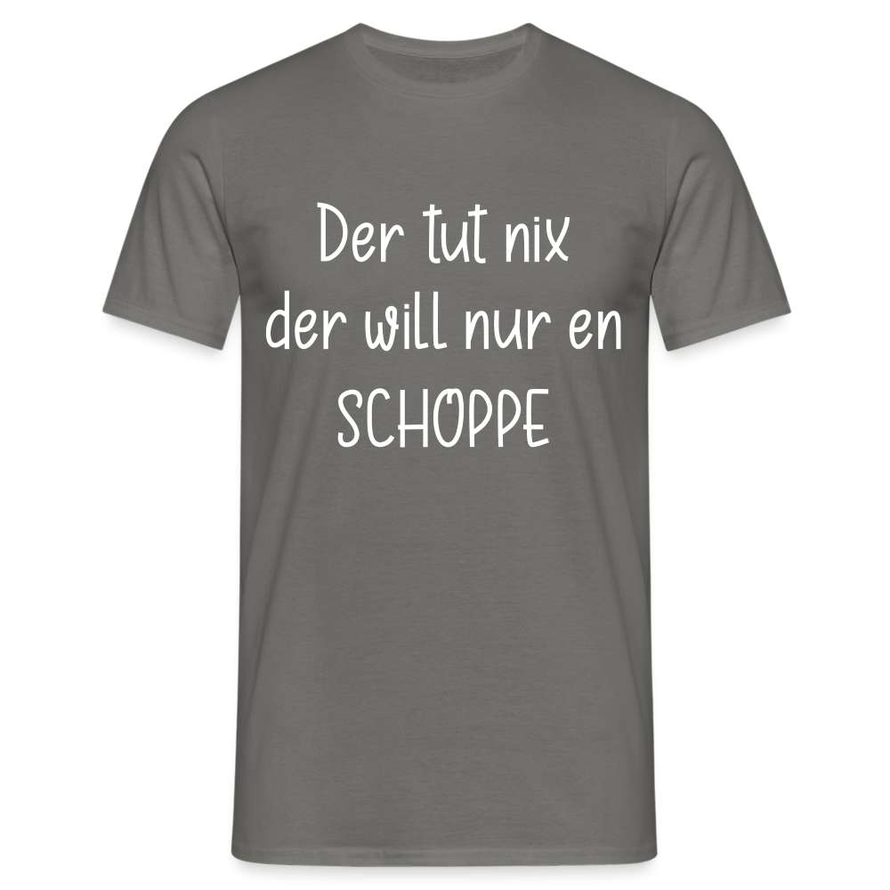 Der tut nix Der will nur en SCHOPPE Lustiges T-Shirt - Graphit