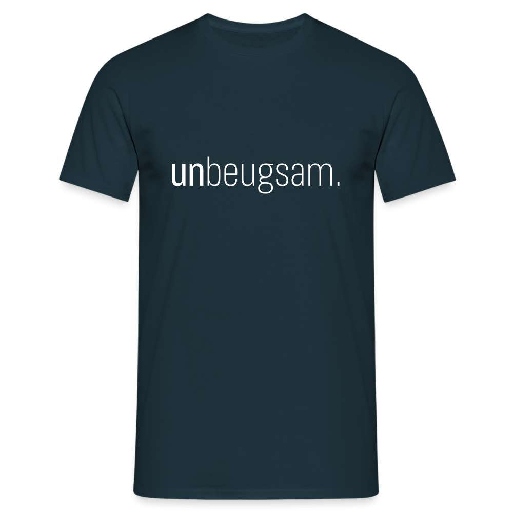 Unbeugsam Aufschrift Spruch T-Shirt - Navy