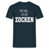 Gamer Shirt - Mir egal ich gehe Zocken - Lustiges Geschenk T-Shirt - Navy