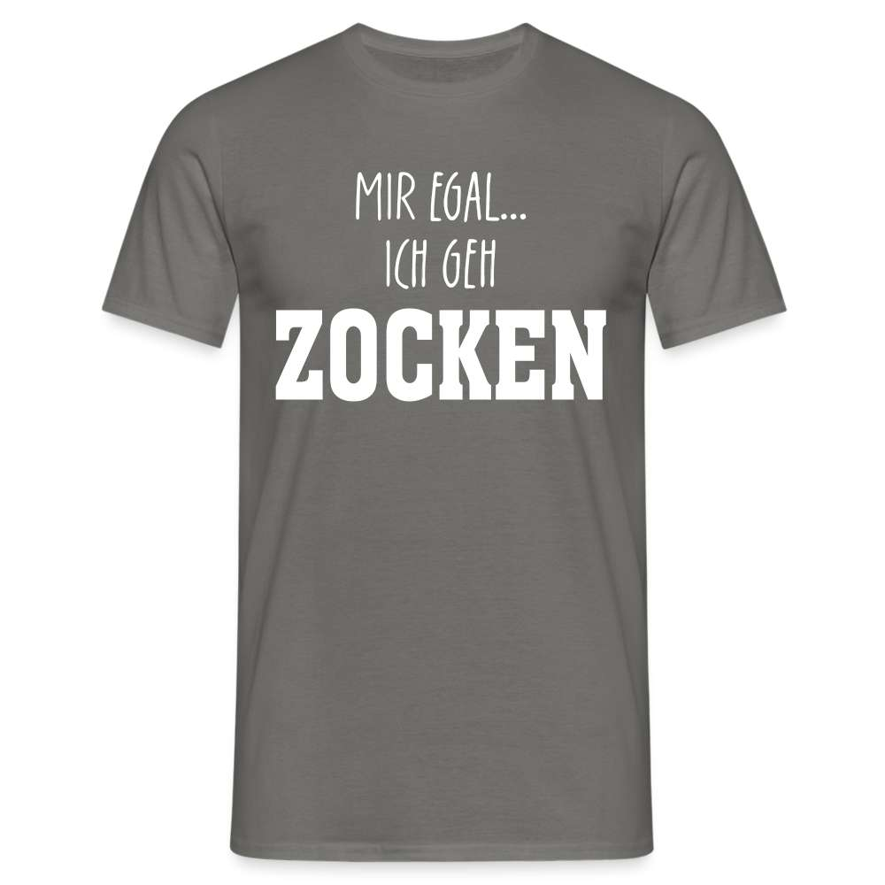 Gamer Shirt - Mir egal ich gehe Zocken - Lustiges Geschenk T-Shirt - Graphit