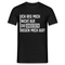 Lustiger Spruch die anderen Regen mich auf Witziges T-Shirt - Schwarz
