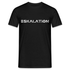 Lustiges T-Shirt Spruch ESKALATION T-Shirt - Schwarz