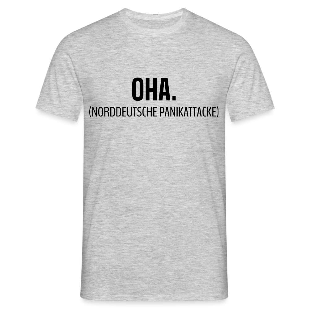 Shirt OHA Norddeutsche Panikattacke Lustiges T-Shirt - Grau meliert
