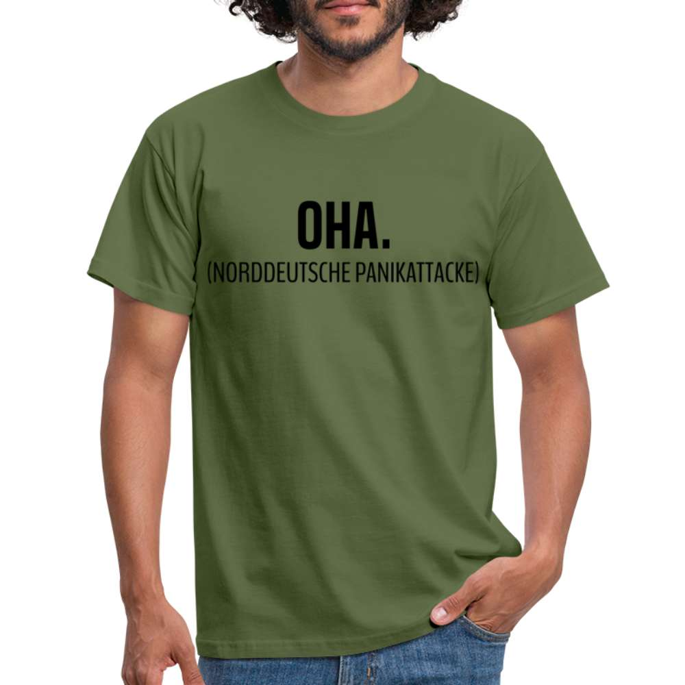 Shirt OHA Norddeutsche Panikattacke Lustiges T-Shirt - Militärgrün
